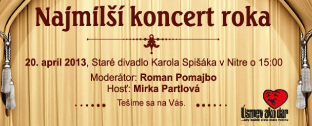 20. apríla 2013 o 15.00 hod. v Starom divadle Karola Spišáka v Nitre