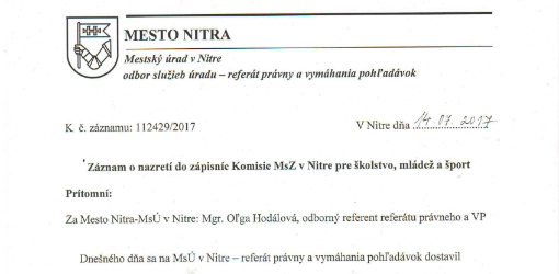 Aby som bol konkrétny vyžiadal som si ako "zvedavý" občan zápisnice z komisií, ktorá prideľuje dotácie športovým klubom v meste Nitra nakoľko som bol zvedavý na nejaké konkrétne veci pri prideľovaní dotácií